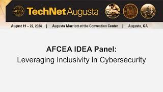 AFCEA IDEA Panel: Leveraging Inclusivity in Cybersecurity