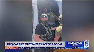 DHS carries out immigration sweeps across SoCal