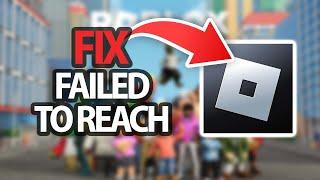 How To Fix Roblox App Game Failed To Reach | Easy Quick Solution