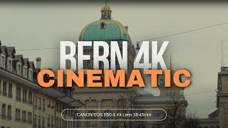 Bern 4K - Canon EOS R50 Cinematic