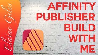 Affinity Publisher: Build With Me