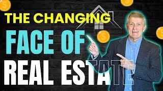 The Changing Face of Real Estate Market | Changing The Face of The Real Estate Game