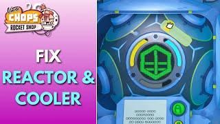 Uncle Chop's Rocket Shop - Reactor/Cooler Module - Fix Full Job Complete Guide (Purple Modules)