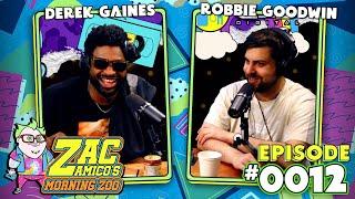 Derek Gaines and Robbie Goodwin | Zac Amico's Morning Zoo Ep 0012