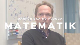 Därför ska du plugga matematik -Professor Tom Britton förklarar varför matematik är rätt val