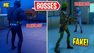 I Pretended To Be ALL BOSSES In Fortnite