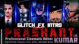 GLITCH FX INTRO | Unique N Powerful Theme | FHD | Prashant Kumar Production