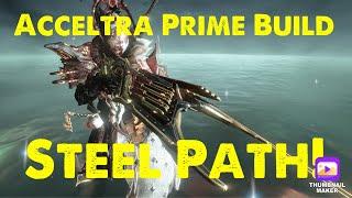 Warframe | Acceltra Prime Build steel path! (2024)