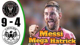 Messi Back Crazy Mega Hat-Trick  Inter Miami vs Cavalier 9-4 - All Goals & Highlights - 2025