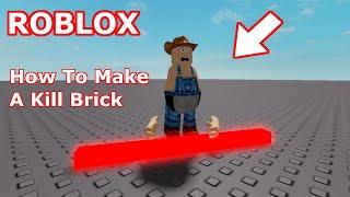 ROBLOX Studio How To Make A Kill Brick In Roblox Studio