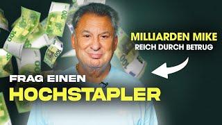 Wie MILLIARDEN MIKE zu Deutschlands größtem BETRÜGER wurde | FRAG EINEN HOCHSTAPLER