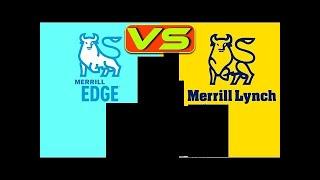 Merrill Edge vs Merrill Lynch - merrill edge review