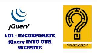 JQUERY - HOW TO INCORPORATE jQuery INSIDE YOUR WEBSITE.