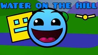 Water on The Hill (Geometry Dash Animation)