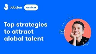 Top strategies to attract global talent - Masha Karachun (Remote)