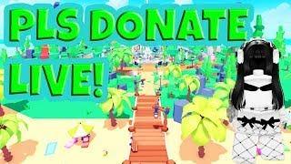 ROBLOX LIVE  PLS DONATE!