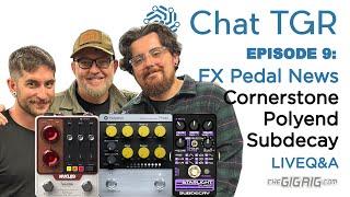 Chat TGR Episode 9 Cornerstone with Paul Davids, Polyend, Subdecay and Live Chat Q&A