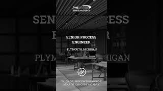 Senior Process Engineer — Sept. 18th Job of the Day  #executivesearch