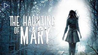 MARY LOSS OF SOUL: THE HAUNTING OF MARY  Exclusive Full Horror Movie Premiere  HD 2022