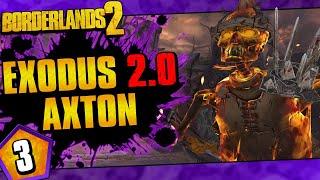 Borderlands 2 | Exodus 2.0 Mod Axton Funny Moments And Drops | Day #3