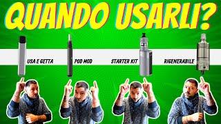 Che sigarette elettroniche comprare? Usa e Getta - Pod Mod - Starter Kit - Rigenerabili