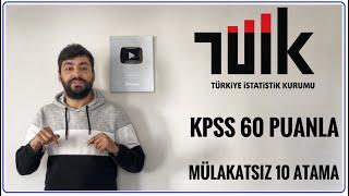 KPSS 60 PUANLA MÜLAKATSIZ 10 ATAMA (TÜİK MEMUR ALIMI) KARİYER KAPISI MEMUR İLANLARI