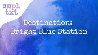 Sample Text - Destination: Bright Blue Station (Official Lyrics Video)