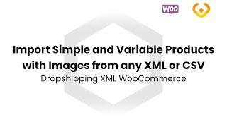 Import Simple and Variable Products with Images from any XML or CSV to WooCommerce [ free plugin ]