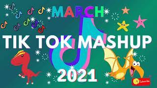 Tiktok Mashup March 2021(Not Clean)