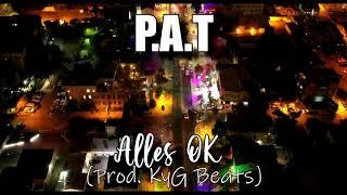 P.A.T - Alles OK (Prod. KyG Beats)[FREE DL]