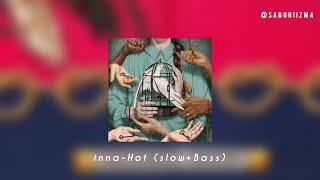 İnna- Hot (Slow+Bass)