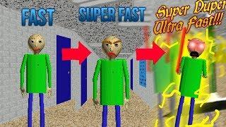 Fast Vs Super Fast Vs SUPER DUPER ULTRA FAST!!! In Baldi's Basics.