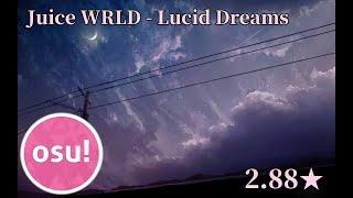 Lucid Dreams (Juice WRLD) OSU Beatmap No1