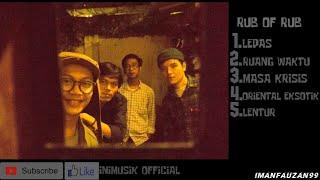 Rub Of Rub - full album | kumpulan lagu rub of rub