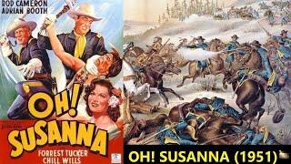 Oh! Susanna 1951 Western Classic  Movie  Rod Cameron  Lorna Gray  Forrest Tucker