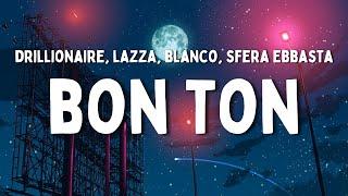 Drillionaire, Lazza, BLANCO, Sfera Ebbasta - BON TON (Testo/Lyrics)