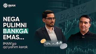 IMAN Invest yoki Bankmi?