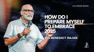 How Do I Prepare Myself To Embrace 2025 | Rev.Benedict Rajan | 08 Dec 2024