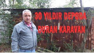 30 Yıldır Depoda Duran Karavanı Gün Yüzüne Çıkardık