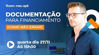 #live151 - DOCUMENTAÇÃO PARA FINANCIAMENTO (como não errar) ?