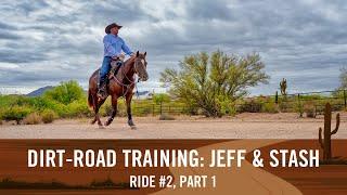 Dirt-Road Training Series: Stash's Ride 2, Part 1