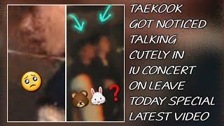 Focus!Taekook Got Noticed Talking Cutely In IU Concert On Leave Today(New)#bts#taehyung#jungkook