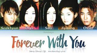 S#arp (Sharp) (샵) Forever With You - Han/Rom/Eng Lyrics (가사) [1999]