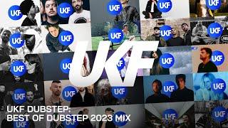 UKF Dubstep: Best of Dubstep 2023 Mix