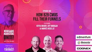 How B2B CMOs Fill Their Funnels | Renegade Marketers Unite #366