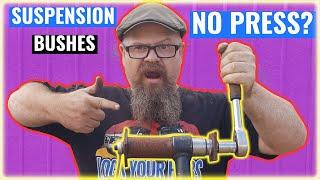 Change Suspension Bushes without a Hydraulic Press?