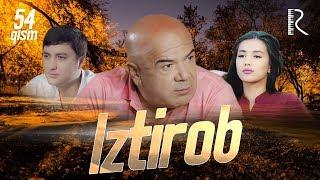 Iztirob (milliy serial) | Изтироб (миллий сериал) 54-qism