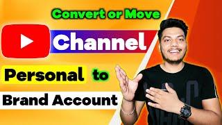 How to Convert YouTube Channel into Brand Account | Move YouTube Channel to Brand Account