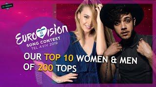 EUROVISION 2019: OUR TOP 10 Most Beautiful Women & Handsome Men OF 200 TOPS