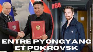 L'Ukraine entre Pyongyang et Pokrovsk